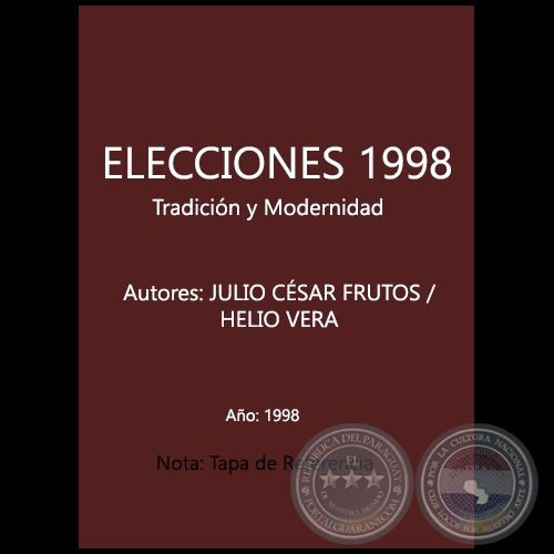 ELECCIONES 1998 - Tradicin y Modernidad - Autores: JULIO CSAR FRUTOS / HELIO VERA - Ao 1998